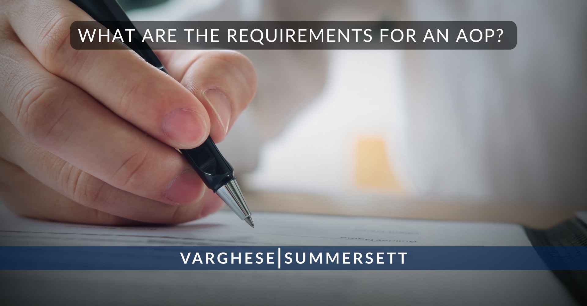 What are the requirements for an AOP?
