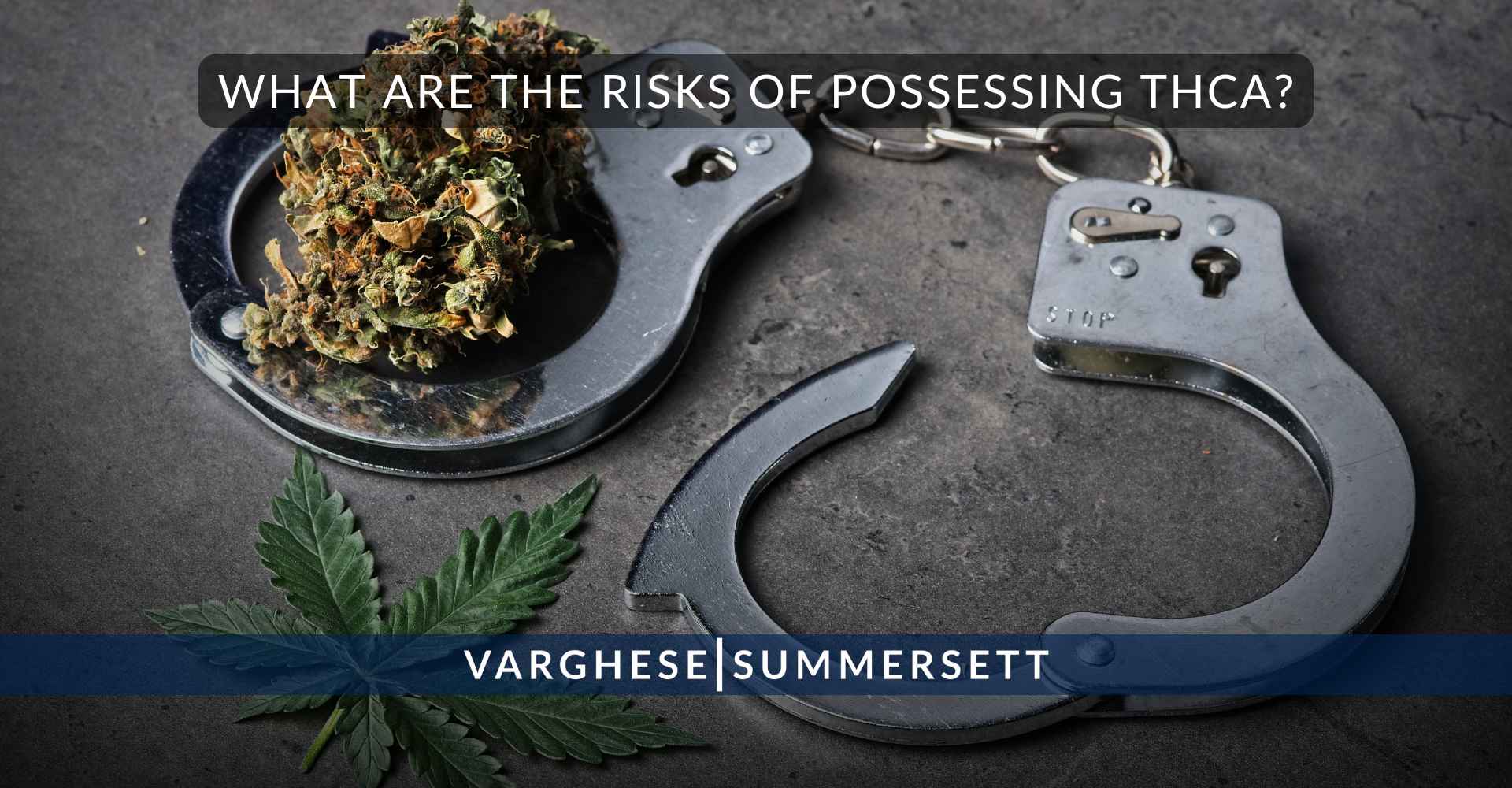 What are the risks of possessing THCA?
