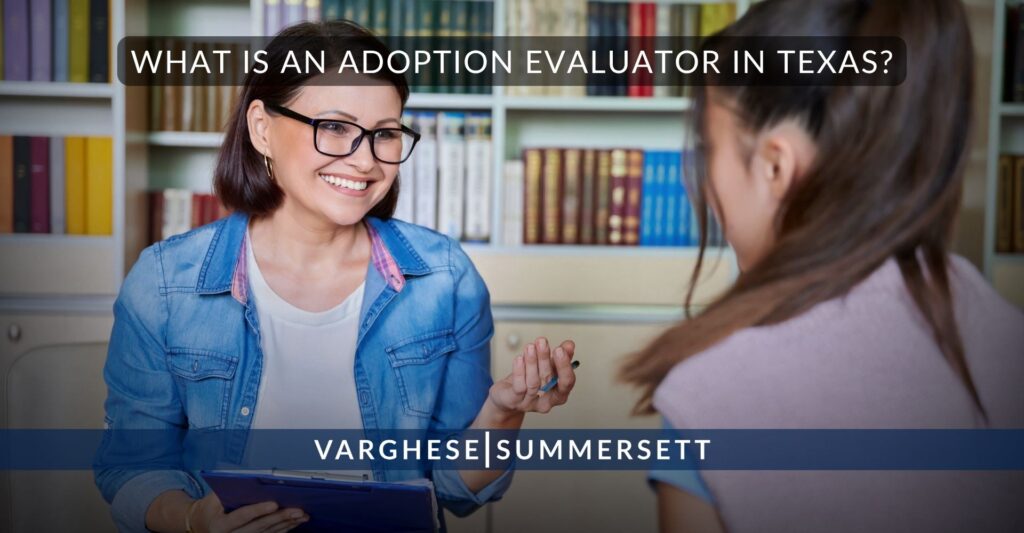 What is an Adoption Evaluator in Texas?