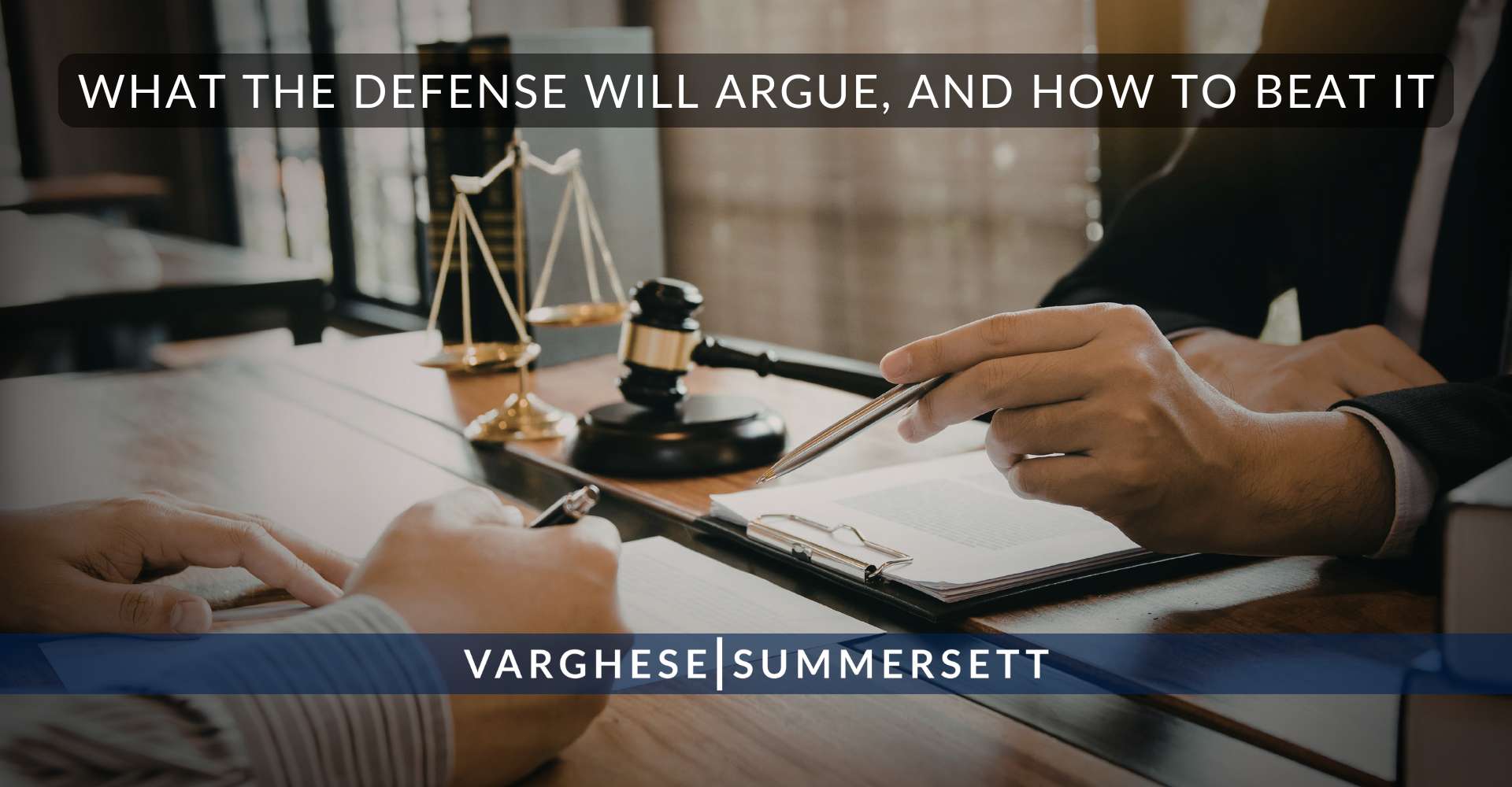 What the Defense Will Argue, and How to Beat It
