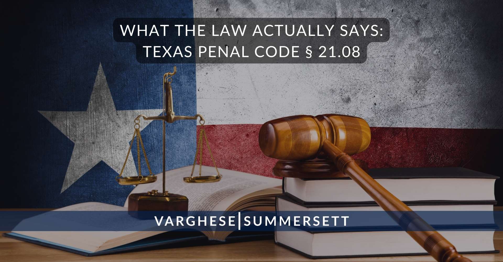 Lo que realmente dice la ley_ Código Penal de Texas § 21.08