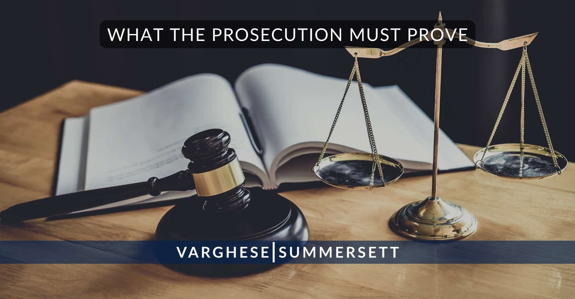 What the Prosecution Must Prove 1 | Varghese Summersett Lo que debe demostrar la acusación