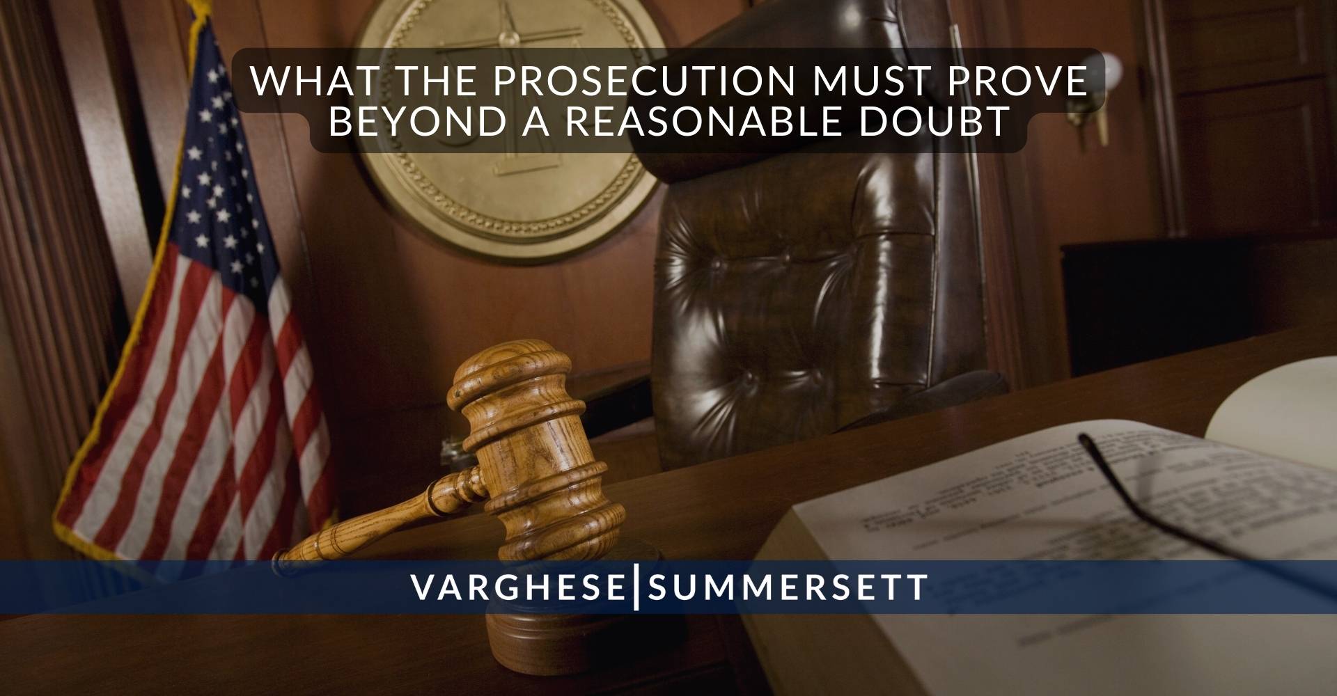 Lo que la fiscalía debe demostrar más allá de toda duda razonable