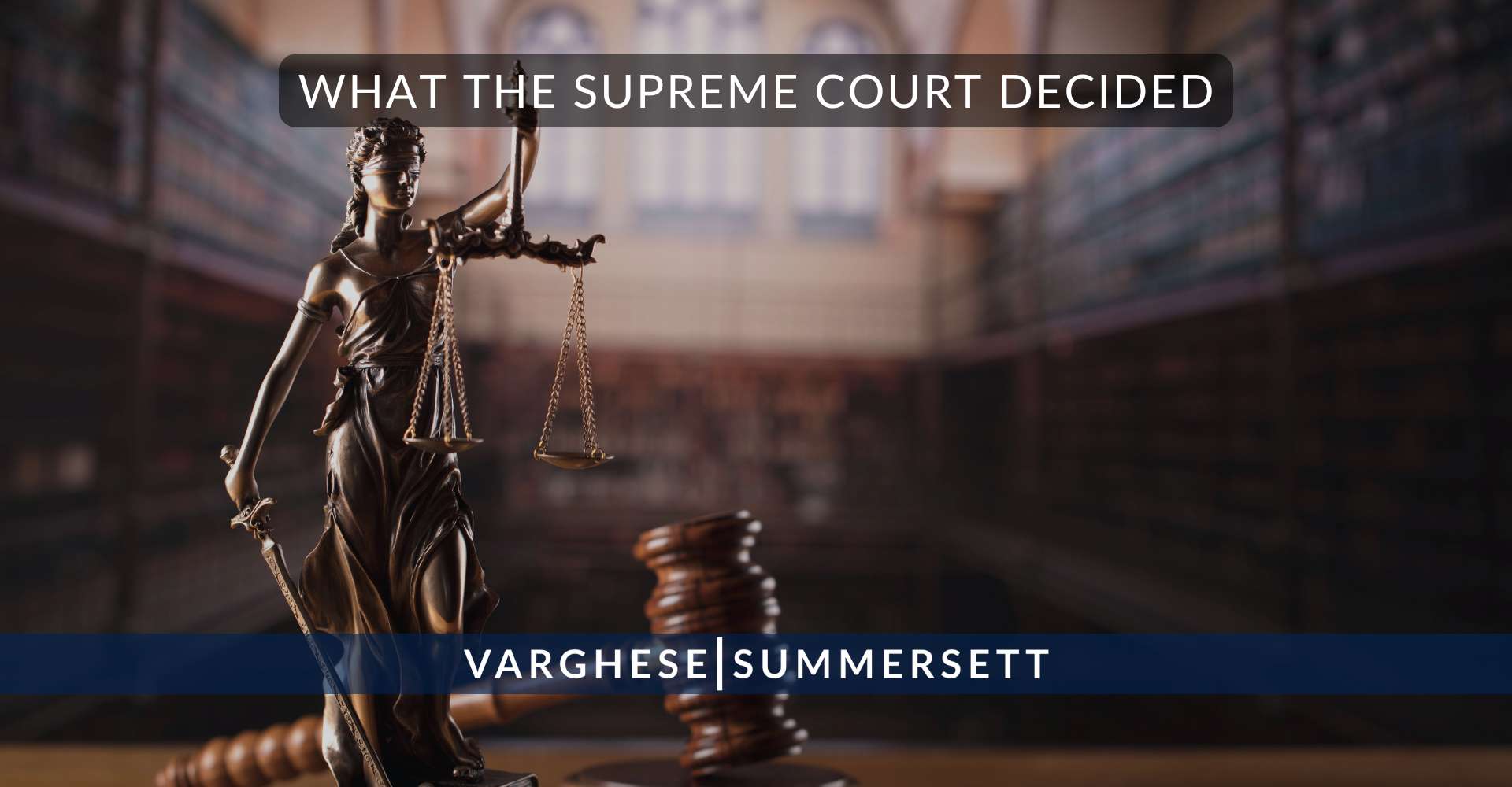 What the Supreme Court Decided