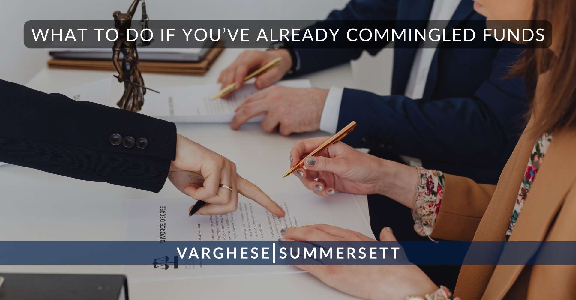 What to Do If Youve Already Commingled Funds | Varghese Summersett Qué hacer si ya ha mezclado fondos