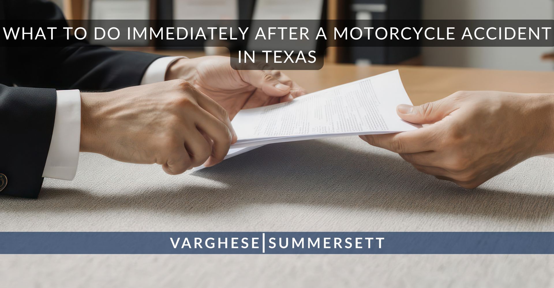 What to Do Immediately After a Motorcycle Accident in | Varghese Summersett What to do Immediately after a Motorcycle Accident in Texas