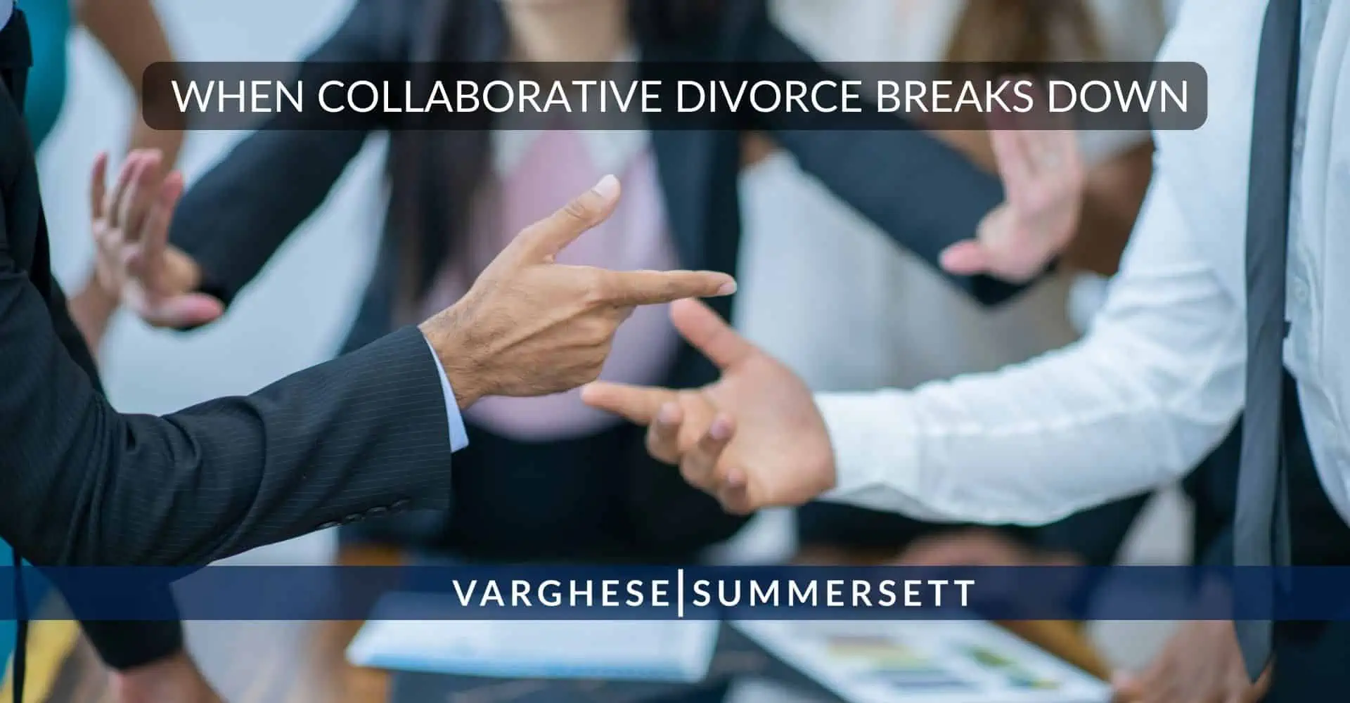 When Collaborative Divorce Breaks Down