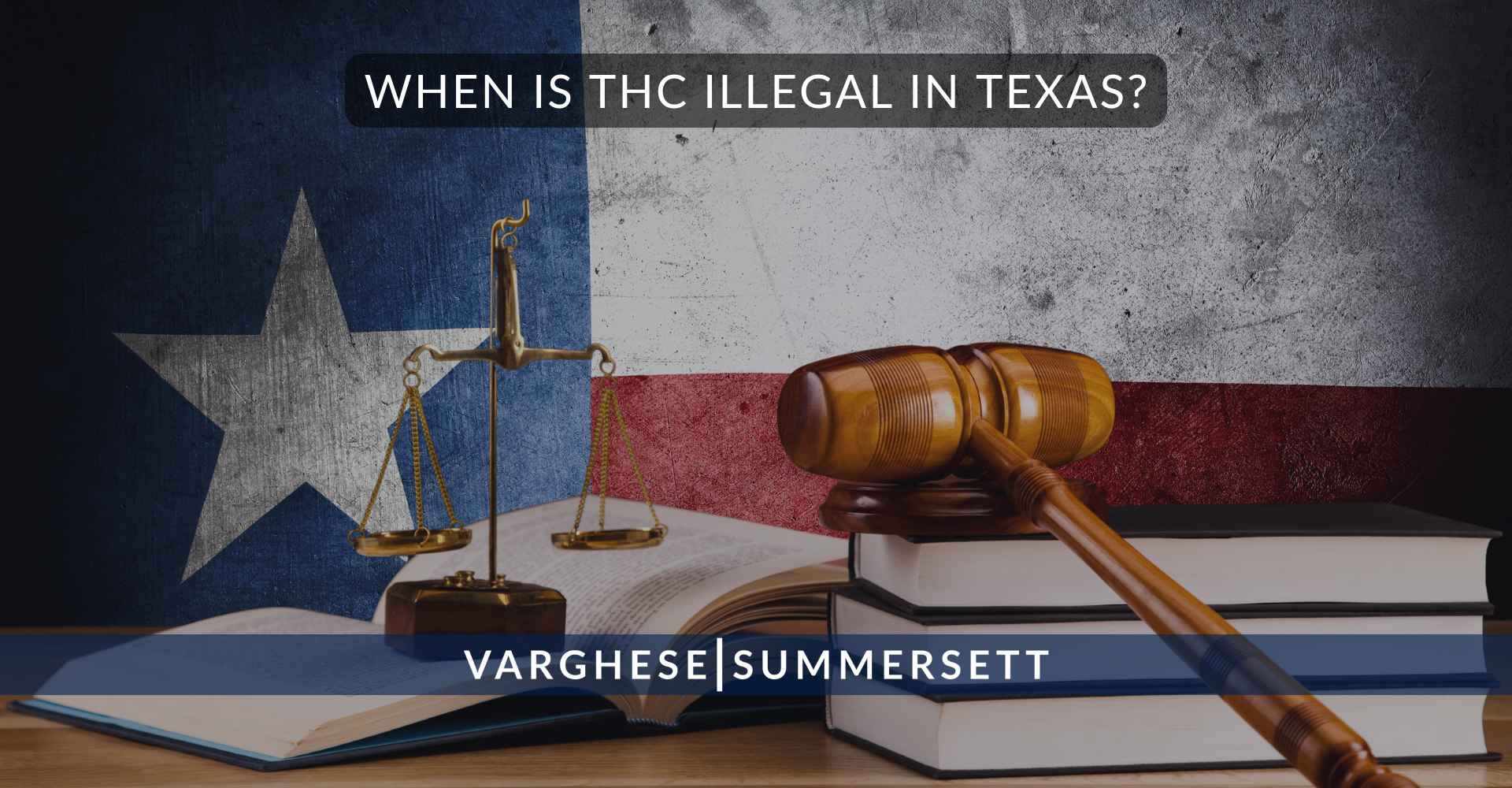 When is THC illegal in Texas?
