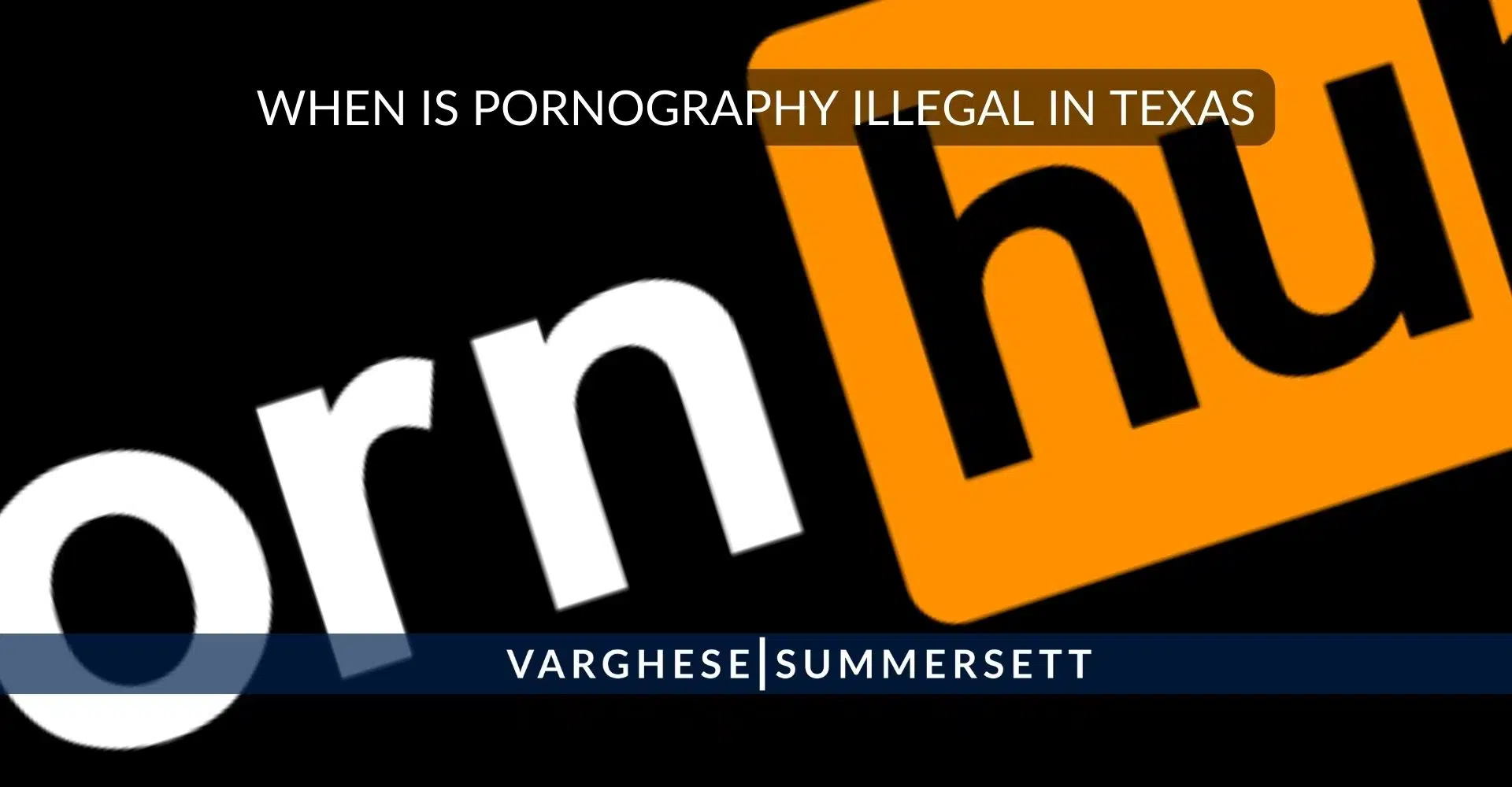When is porn illegal in texas.jpg