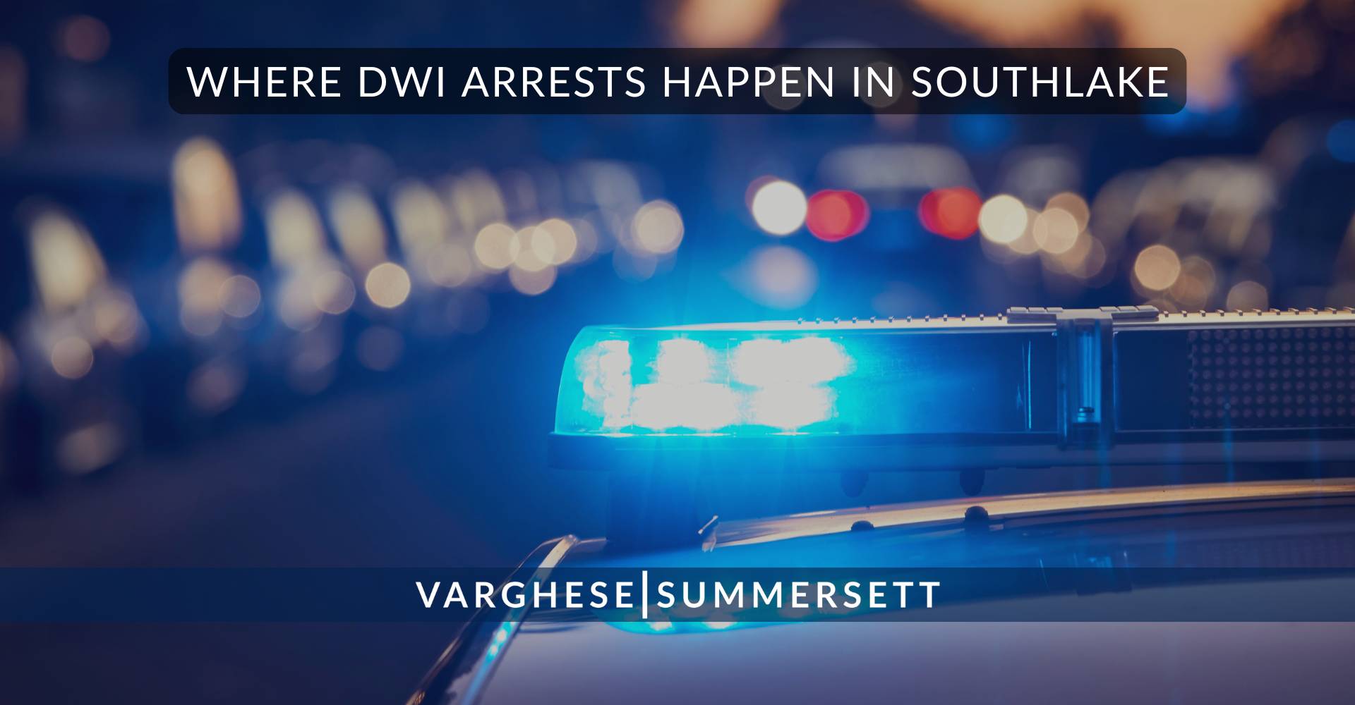 Dónde se producen las detenciones por conducir bajo los efectos del alcohol en Southlake