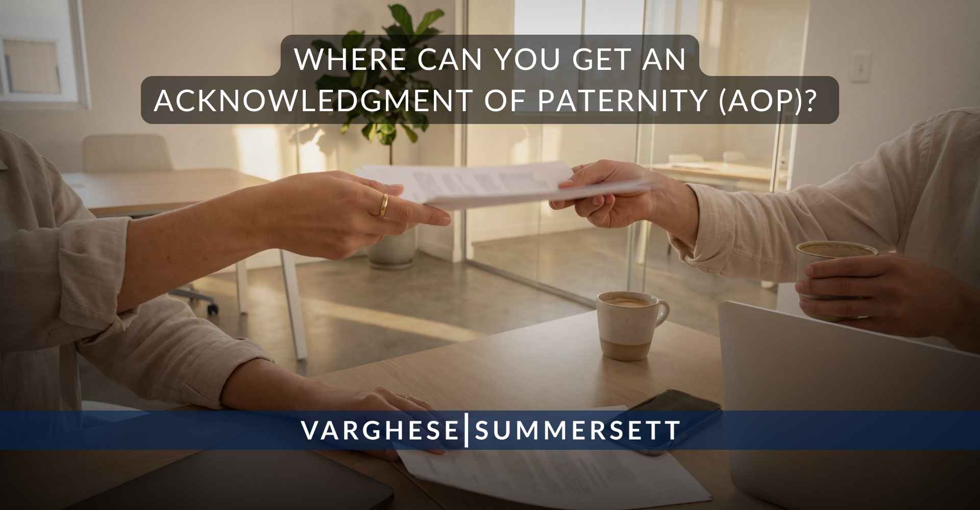 Where can you get an Acknowledgment of Paternity (AOP)?