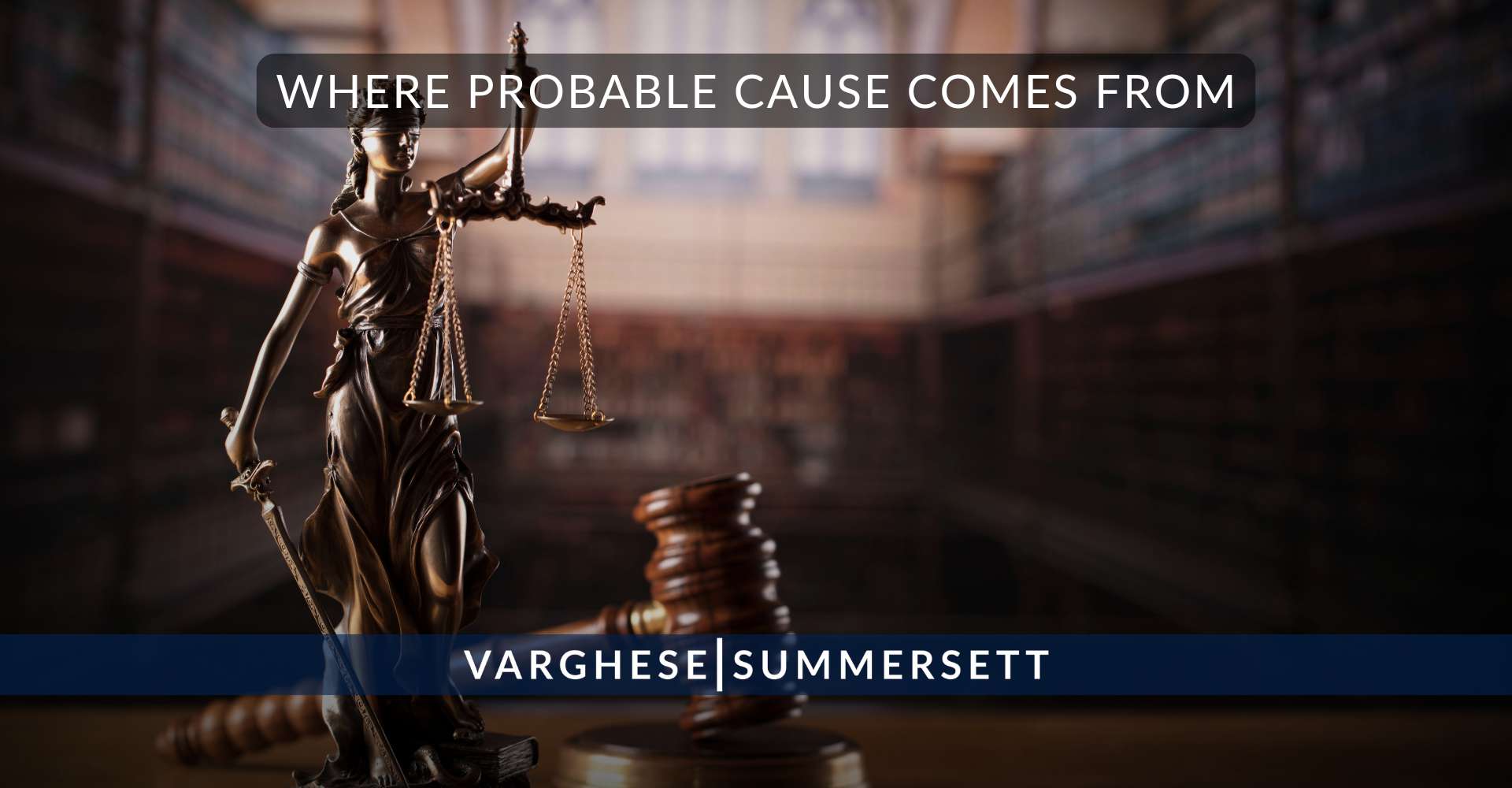 Where probable cause comes from