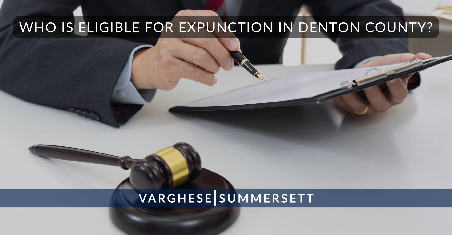 Who Is Eligible for Expunction in Denton County | Varghese Summersett ¿Quién puede optar a la eliminación de antecedentes penales en el condado de Denton?