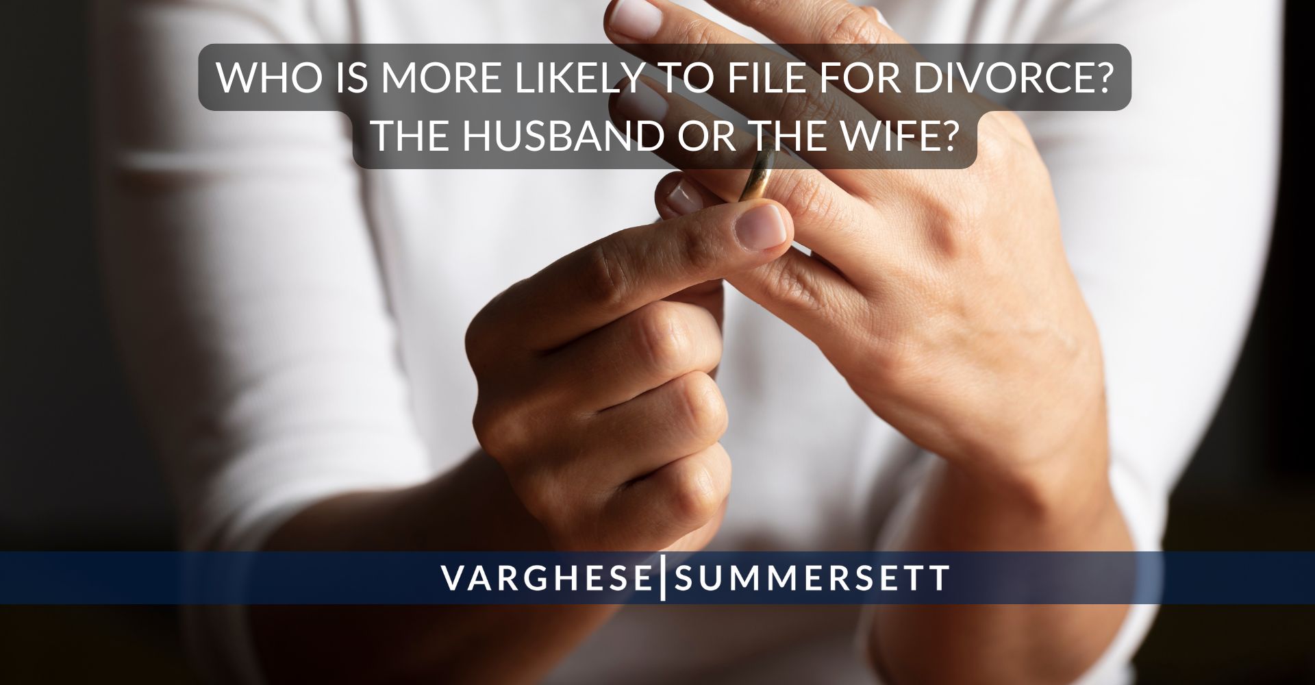 Who is More Likely to File for Divorce: The Husband or Wife?