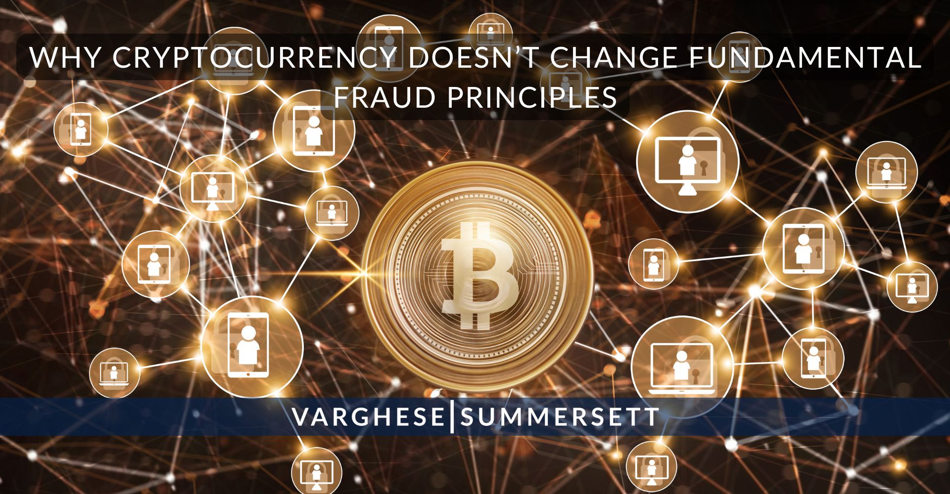 Why Cryptocurrency Doesn’t Change Fundamental Fraud Principles