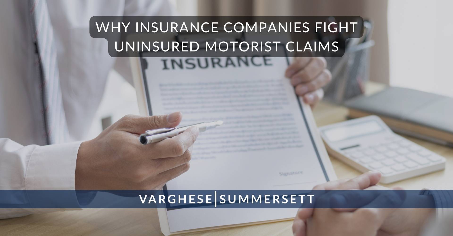 Why Insurance Companies Fight Uninsured Motorist Claims