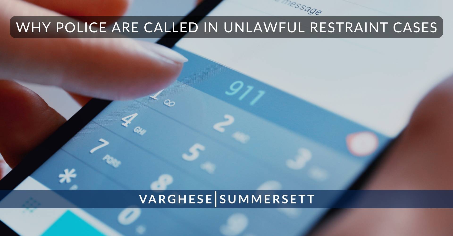 Why Police Are Called in Unlawful Restraint Cases