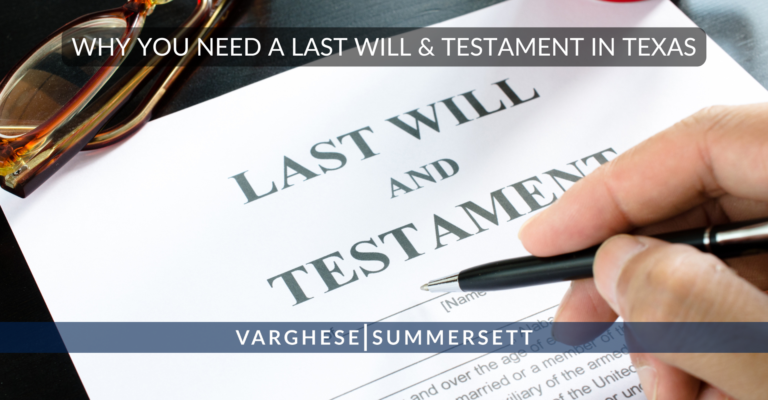 Why You Need a Last Will & Testament in Texas