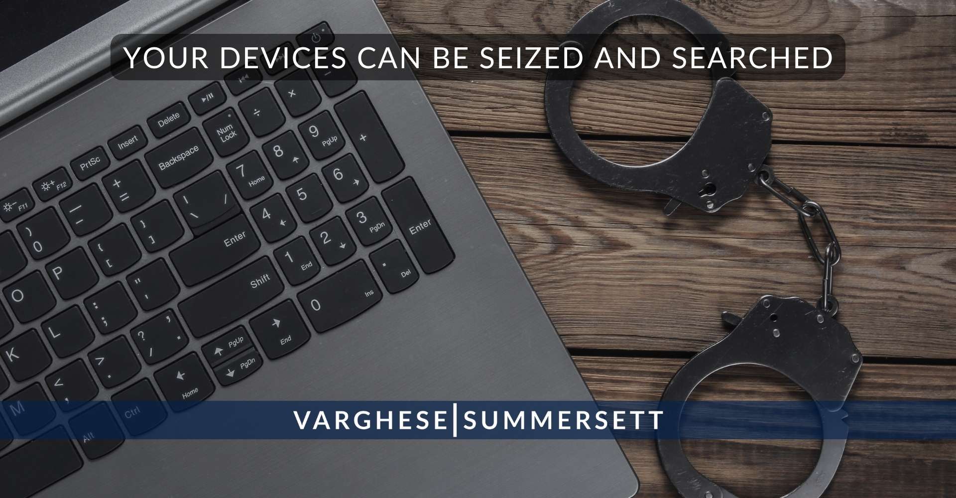 Your Devices Can Be Seized and Searched