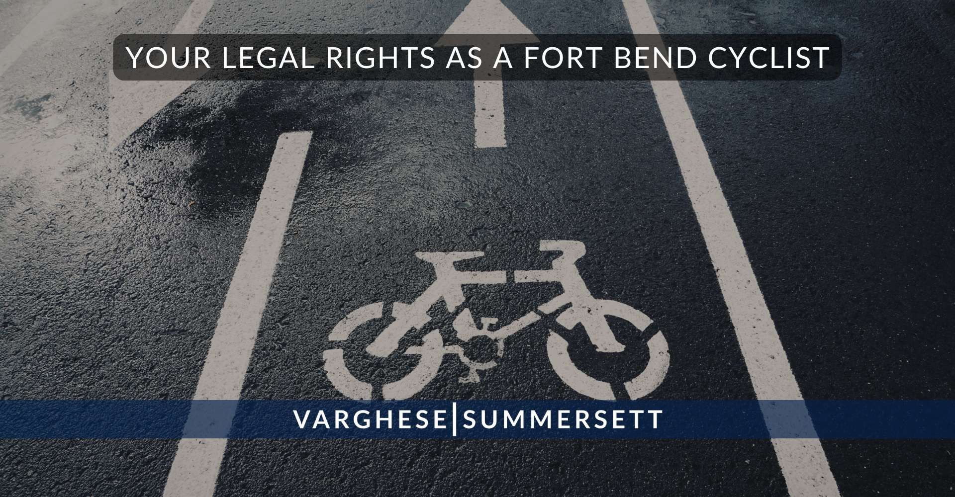 Your Legal Rights as a Fort Bend Cyclist