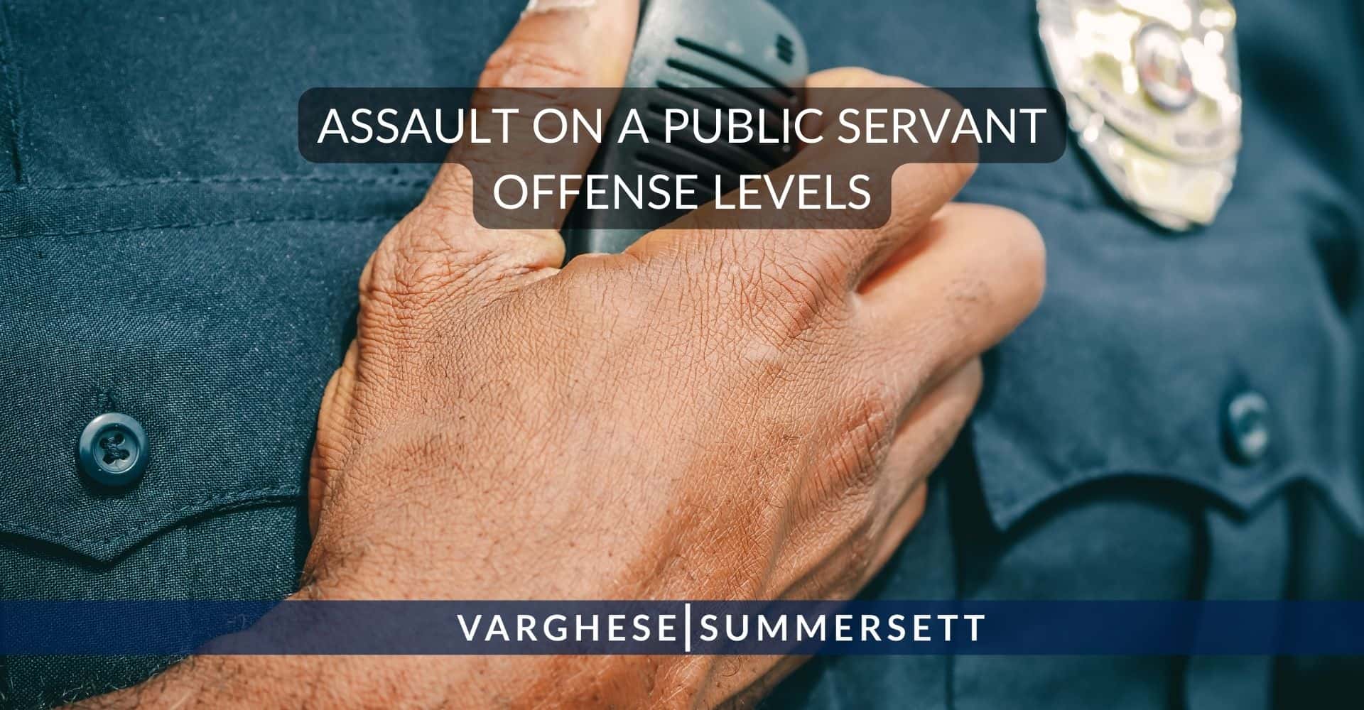 assault on a public servant offense levels
