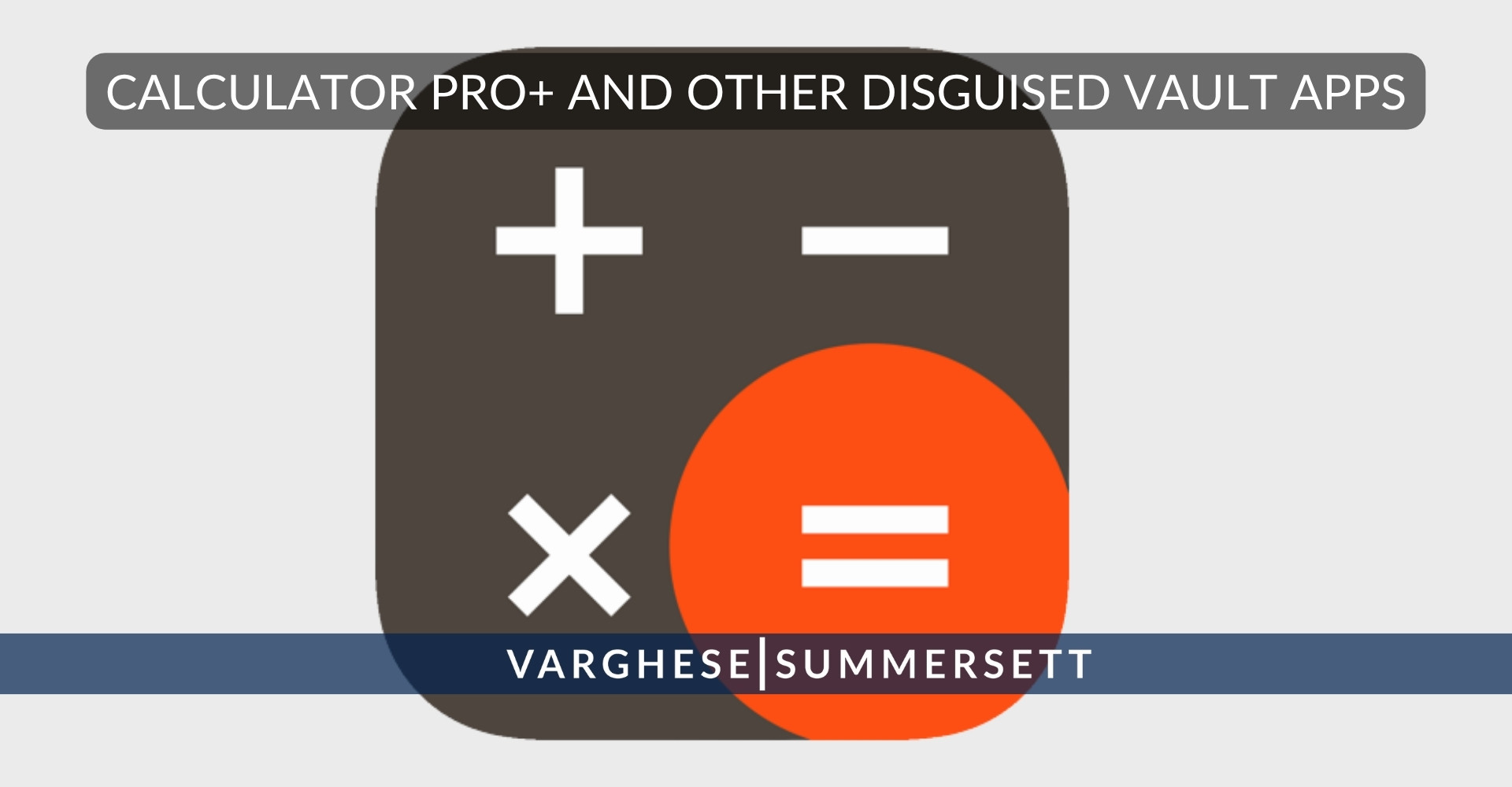 calculator | Varghese Summersett Calculator Pro+ And Other Disguised Vault Apps