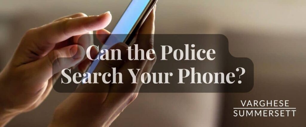 can the police search your phone