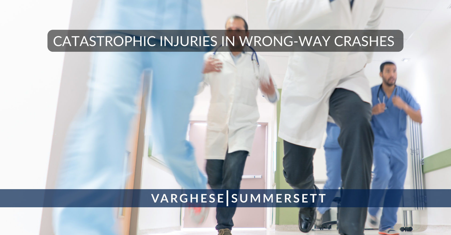catastrophic injuries in wrong way accidents