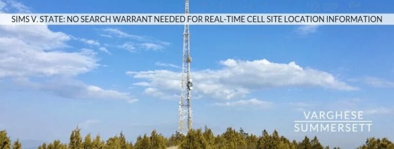 Sims v. State: Can Police Obtain Real-Time Cell Site Location Without Warrant?