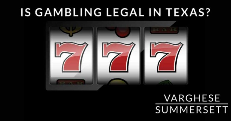 Is Gambling Illegal In Texas Or Under Federal Law?