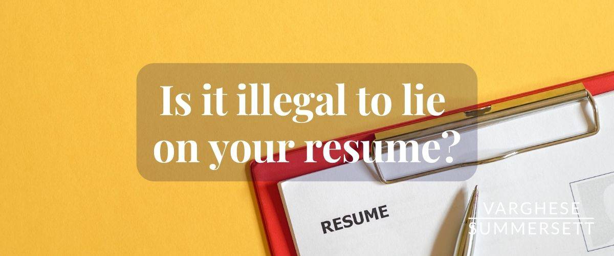 is it illegal to lie on your resume